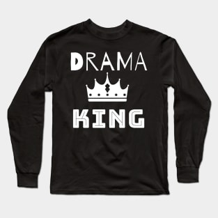 Drama King Long Sleeve T-Shirt